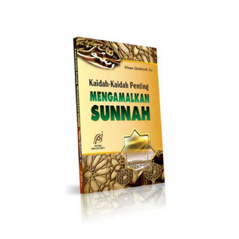 KAIDAH-KAIDAH PENTING MENGAMALKAN SUNNAH, BUKU 100% ORIGINAL