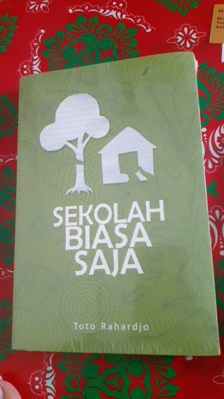 Sekolah Biasa Saja -  Toto Rahardjo