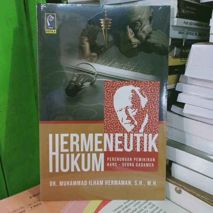 HERMENEUTIKA HUKUM PERENUNGAN PEMIKIRAN HANS-GEOGADAMER Dr. Muhammad