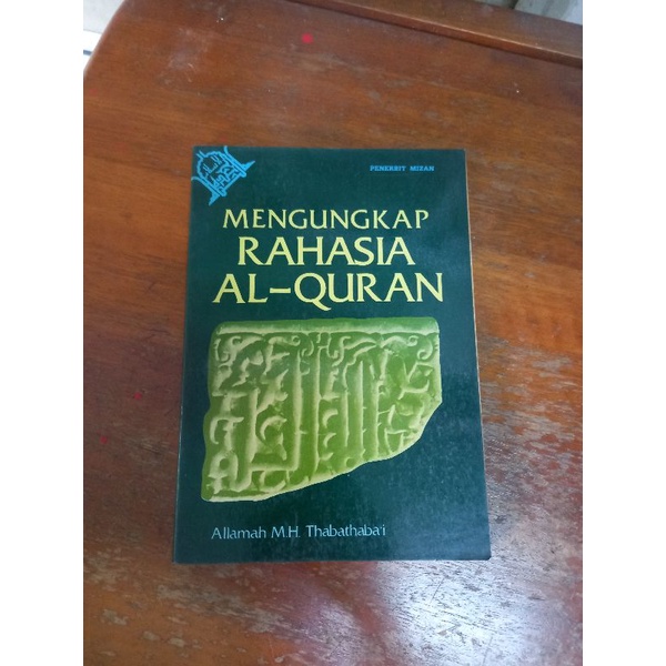 MENGUNGKAP RAHASIA AL QURAN - ALLAMAH M.H. THABATHABAI