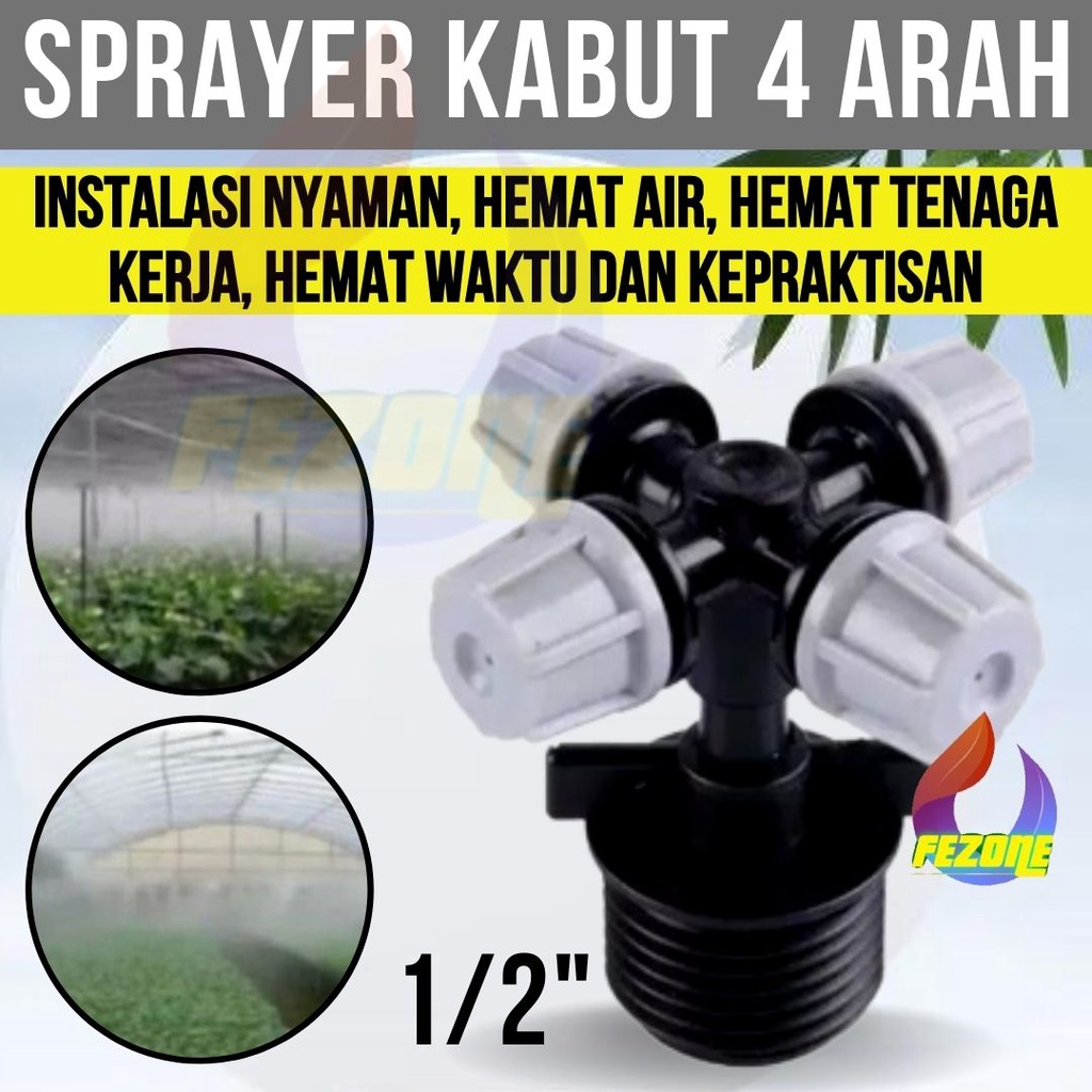 SPUYER SPRAYER 4 ARAH DRAT 1/2 INCHI UNTUK TANAMAN KANDANG AYAM JAMUR GRREN HOUSE KEBUN FEZONE