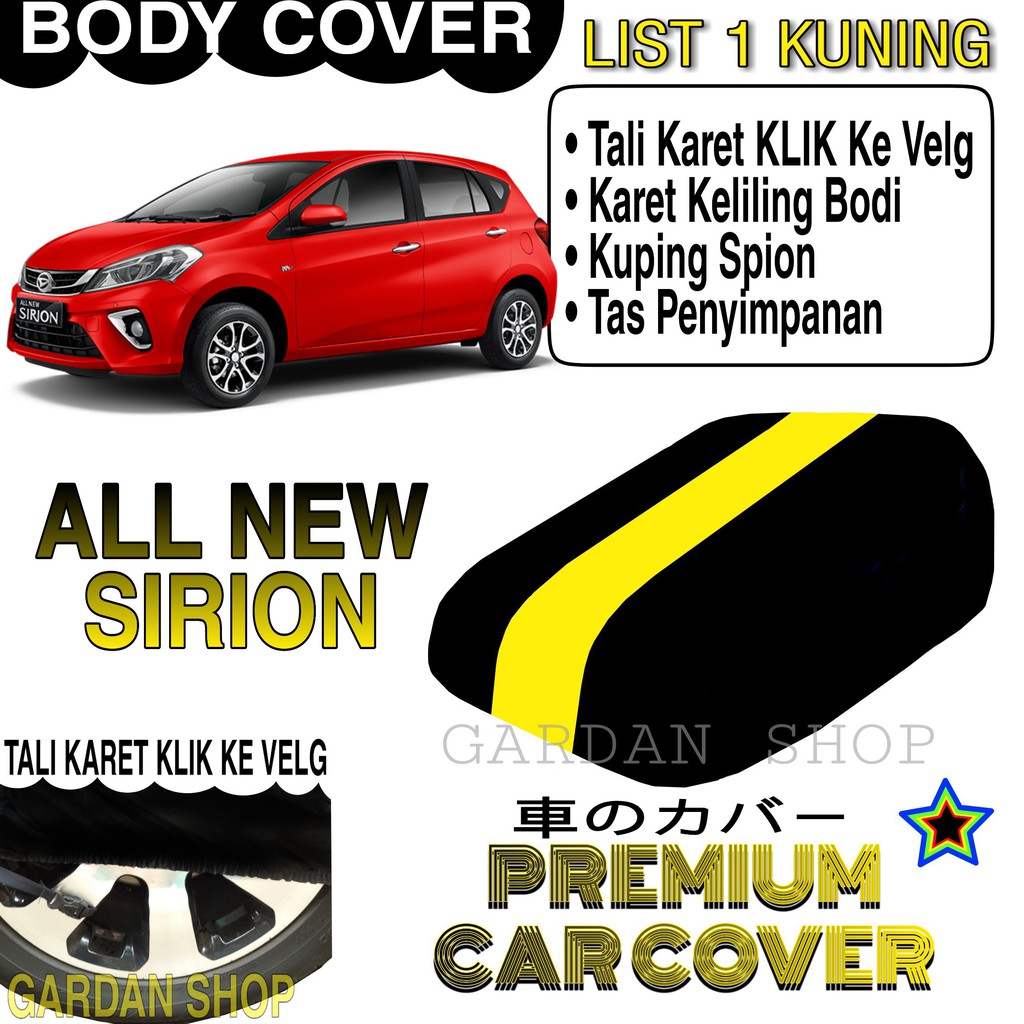 Body Cover ALL NEW SIRION List KUNING Penutup Pelindung Bodi Mobil All New Sirion PREMIUM Yellow