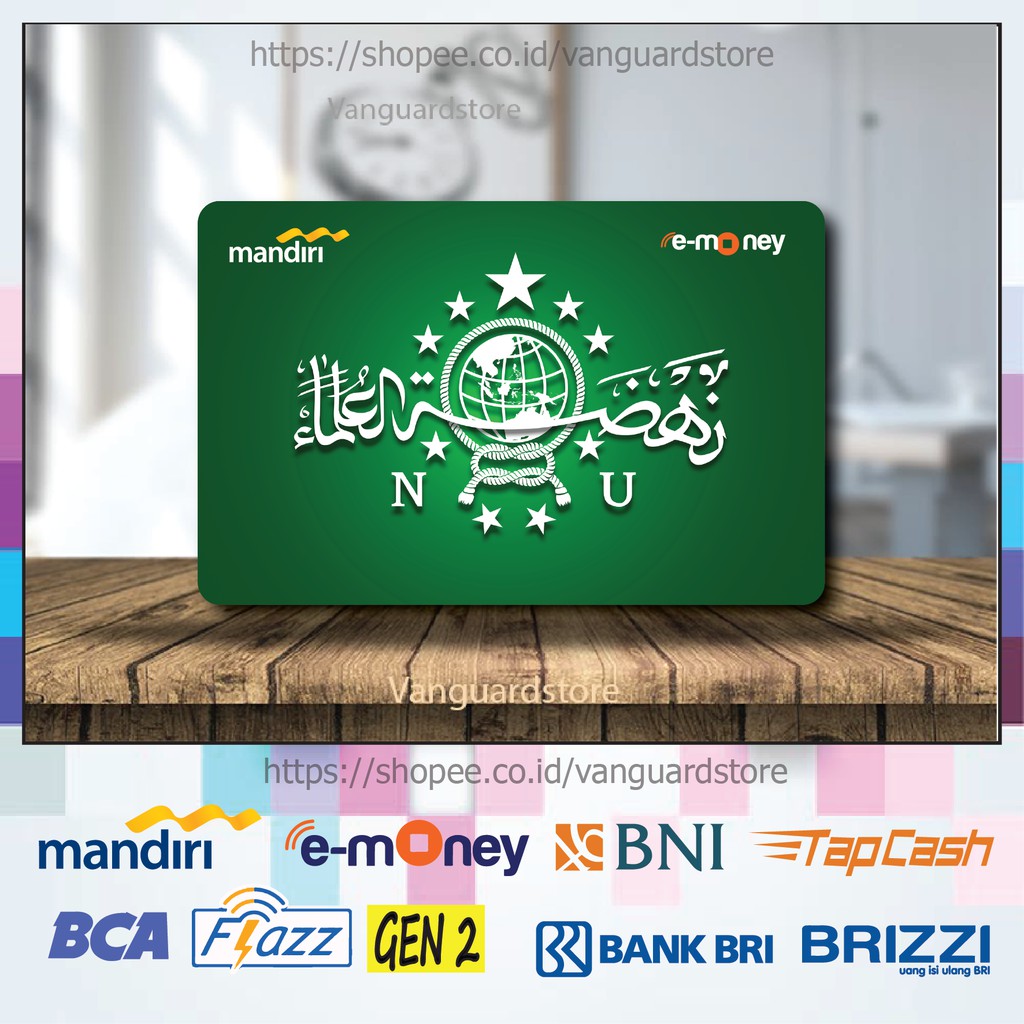 KARTU E MONEY E TOLL LOGO NU MUSLIM 2 EMONEY MANDIRI FLAZZ BCA BNI TAPCASH BRIZZI BRI - 1 SISI