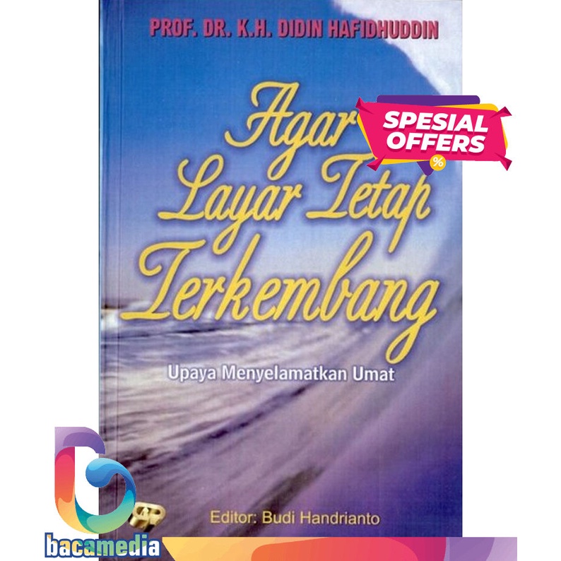 Agar Layar Tetap Terkembang
