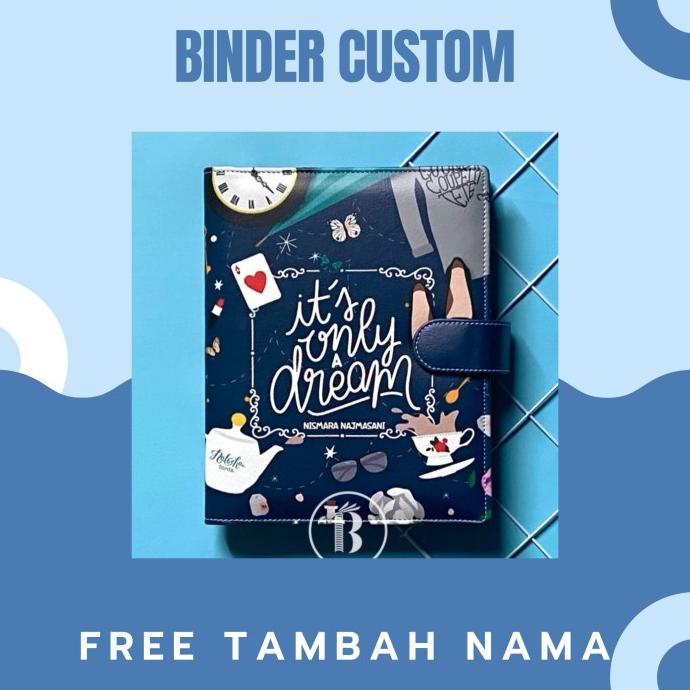 

Office & Stationery | Document Organizer | Binder Custom Printing It'S Only A Dream Free Tambah Nama A5 B5 A6 | Best Seller