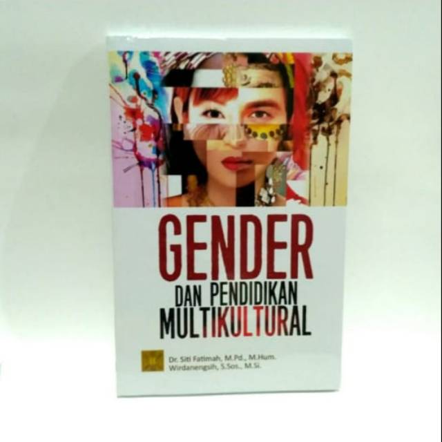 BUKU GENDER DAN PENDIDIKAN MULTIKULTURAL, Dr. Siti Fatimah, M. Pd., M.
Hum
Wirdanengsih, S. Sosok.,