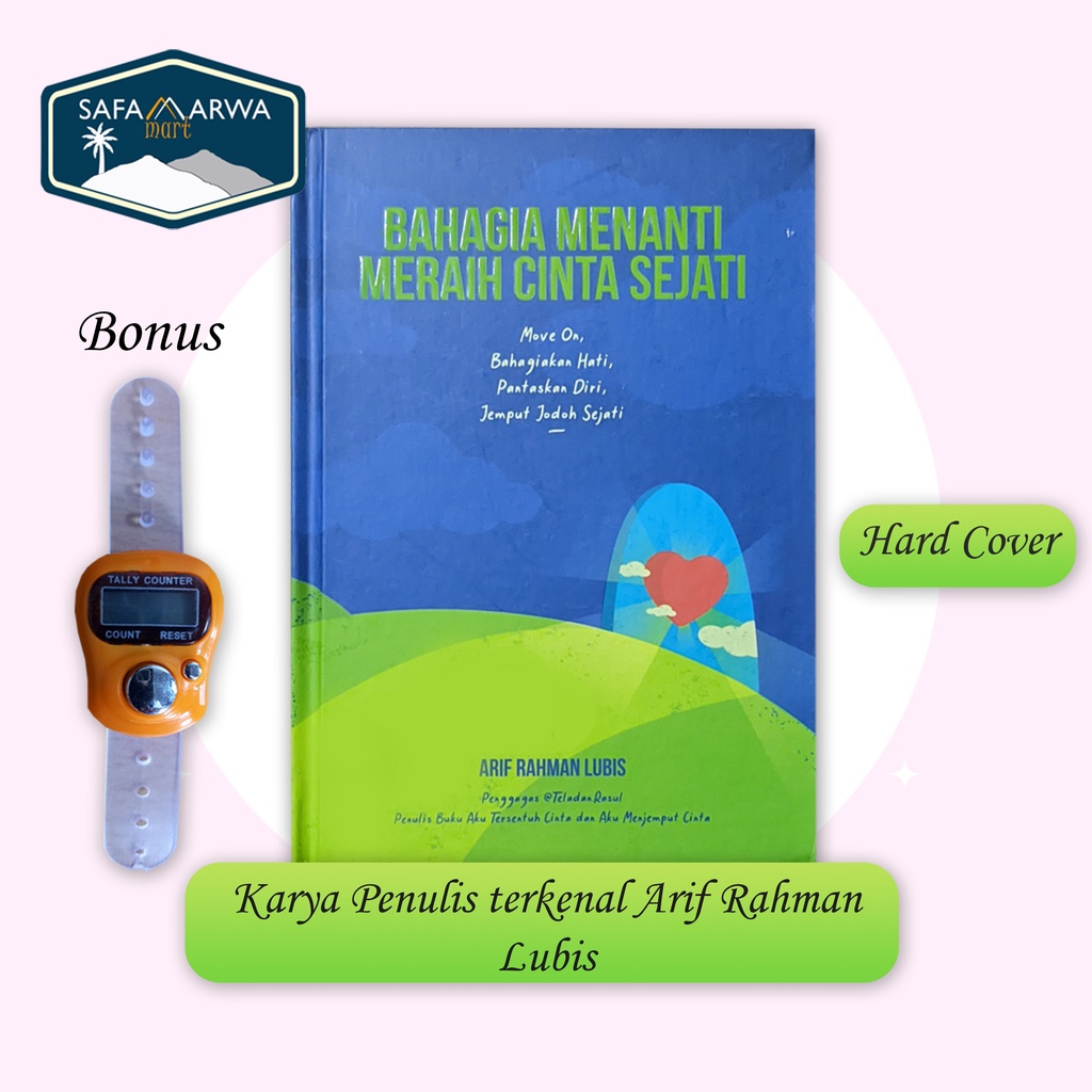 BUKU MOTIVASI ISLAM BAHAGIA MENANTI MERAIH CINTA SEJATI