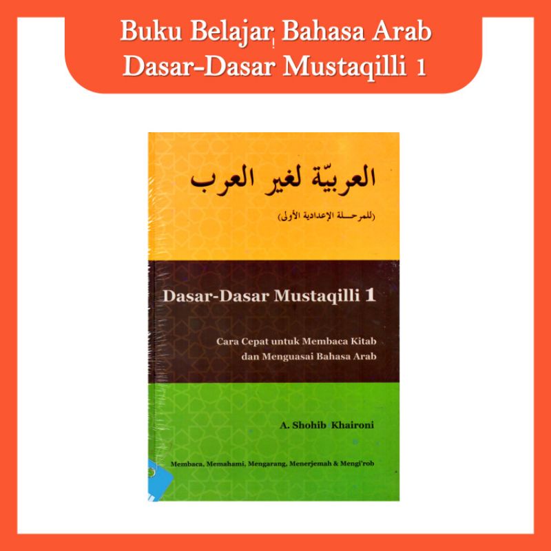 

Buku Dasar Dasar Mustaqilli 1 Belajar Bahasa Arab Untuk Pemula