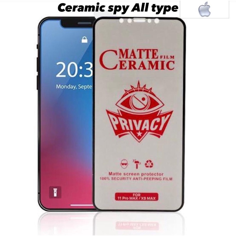 IPHONE ANTI SPY CERAMIC MATTE PRIVACY / SPY GLARE FOR IPHONE 6 7 8 7+ 8+ X XS XR XS MAX 11 11 PRO 11 PRO MAX 12 MINI 12 12 PRO 12 PRO MAX 13 MINI 13 13 PRO 13 PRO MAX 14 pro max 14+