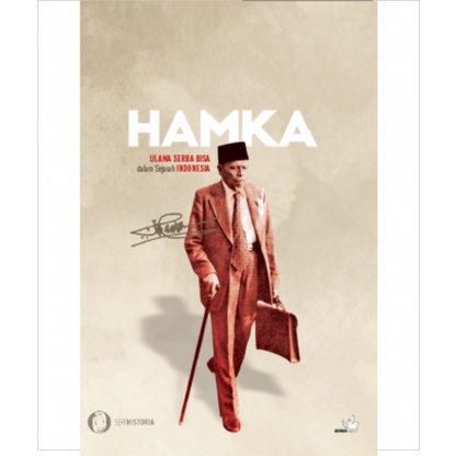 SERI HISTORIA: HAMKA - Ulama Serba Bisa Dalam Sejarah Indonesia