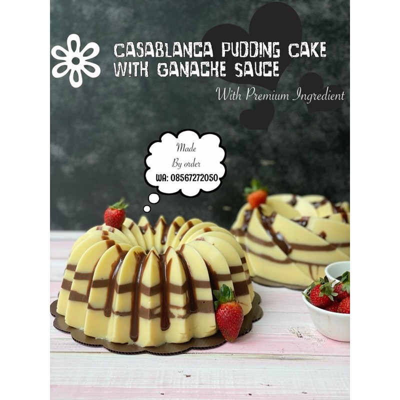 

Casablanca Pudding cake with Ganache sauce