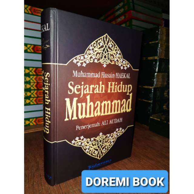 sejarah hidup muhammad , haikal sejarah hidup muhammad