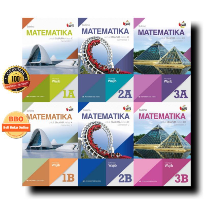 MATEMATIKA SMA KELAS 10 11 12/X XI XI 1A 1B 2A 2B 3A 3B PENERBIT ERLANGGA KELOMPOK WAJIB By Sukino
