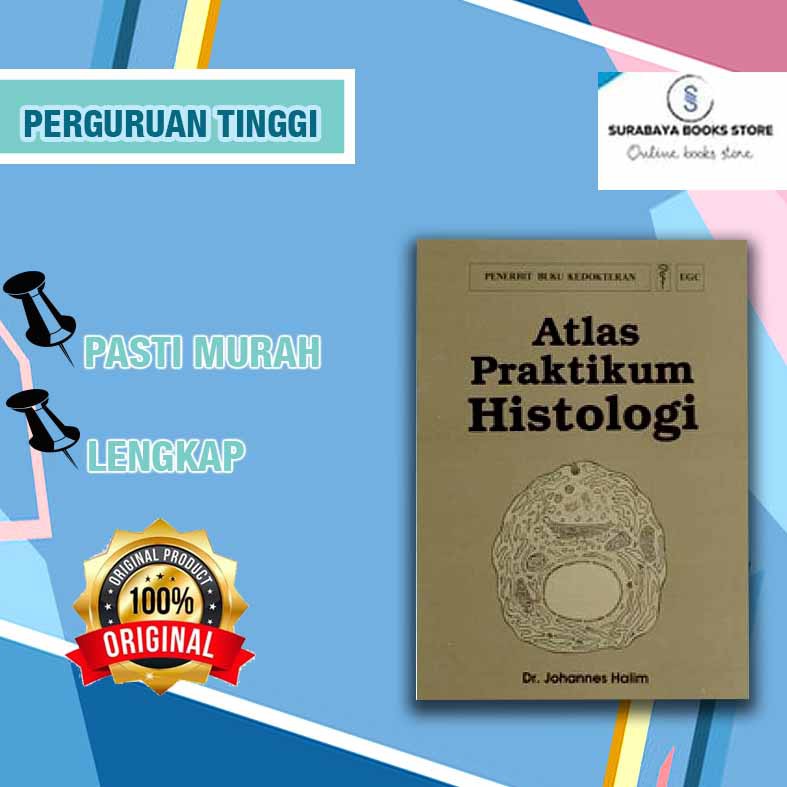 ATLAS PRAKTIKUM HISTOLOGI / DR. JOHANNES HALIM
