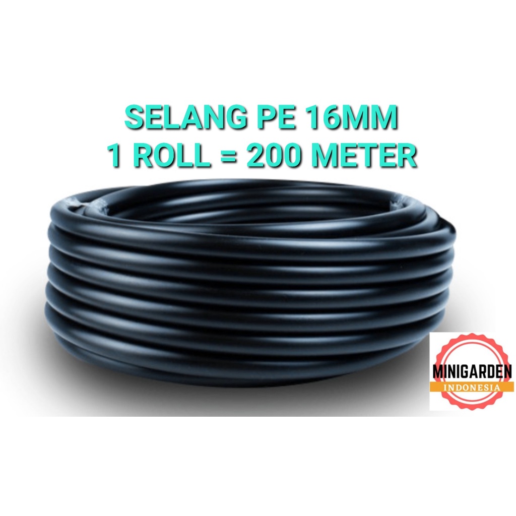 SELANG PE 16MM ROLL 200 METER selang air hidroponik fertigasi 13 x 16 mm selang hitam