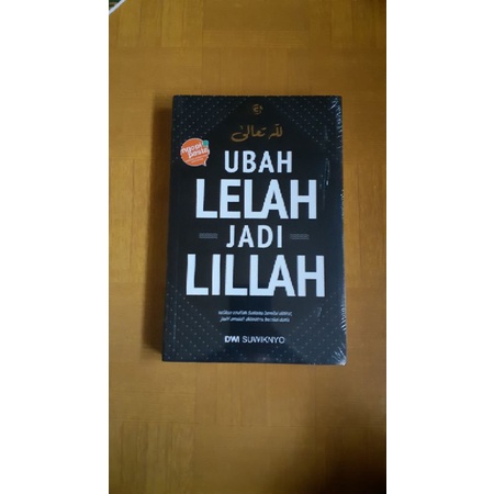 Ubah Lelah Jadi Lillah - Buku Motivasi Islam