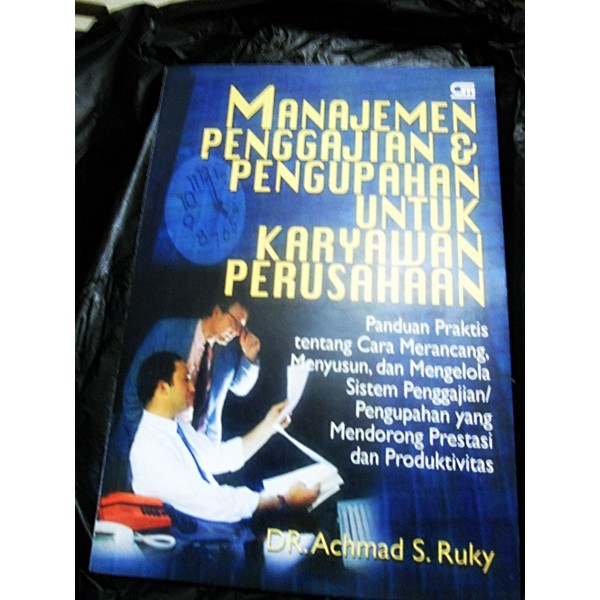 Manajemen Penggajian dan Pengupahan untuk Karyawan Perusahaan