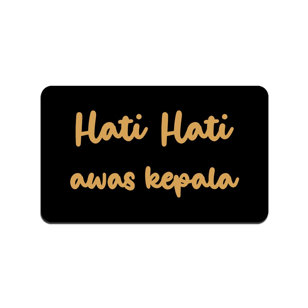 SIGN AKRILIK - HATI HATI AWAS KEPALA - 20x12cm - Signage Cafe/Resto