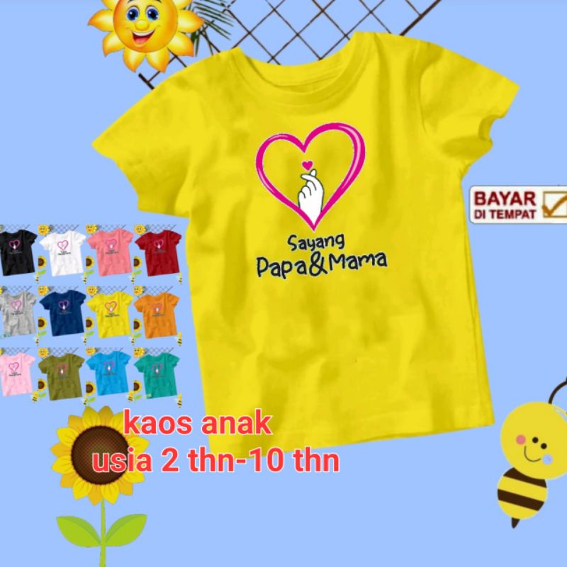 KAOS ANAK USIA 2 THN-10 THN (sayang papa n mama)