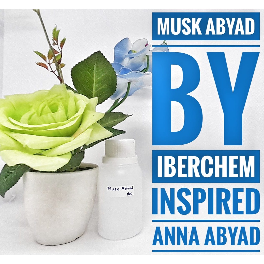 Musk Abyad By Iberchem, Inspired By Anna Abyad, Bibit Murni Kemasan Repack 100 ML