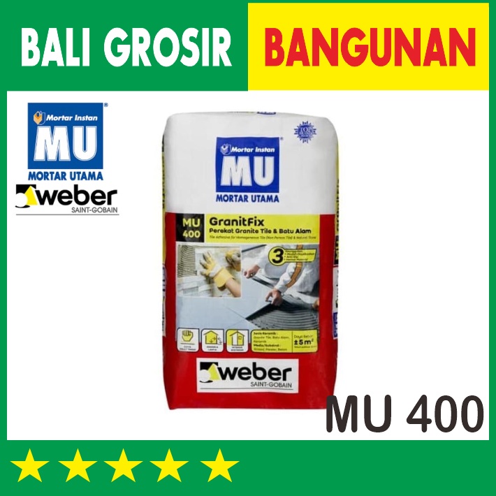 MU 400 SEMEN PEREKAT GRANITE TILE GRANIT FIX MORTAR UTAMA 25 KG