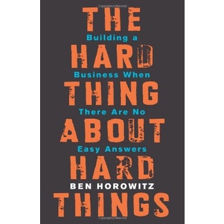 

The Hard Thing About Hard Things: Building a Business When There Are N