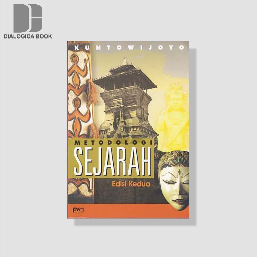 Jual Metodologi Sejarah Kuntowijoyo Shopee Indonesia