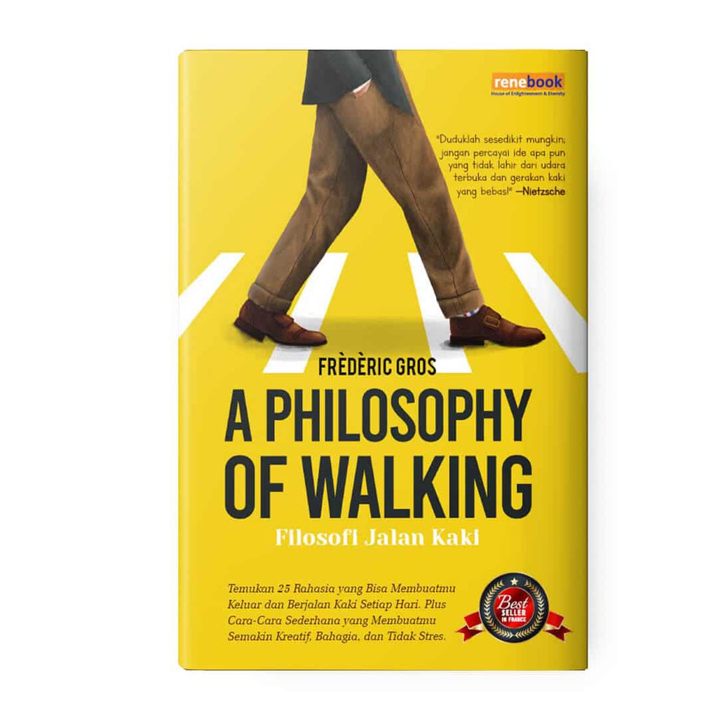 A PHILOSOPHY OF WALKING