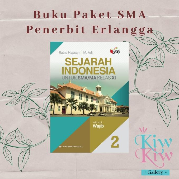 

Buku Sejarah Indonesia Kelas XI/11 SMA Wajib - Ratna H. - Erlangga