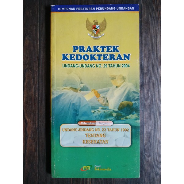 

Himpunan Perundang-undangan Praktek Kedokteran Undang-undang No. 29 Tahun 2004