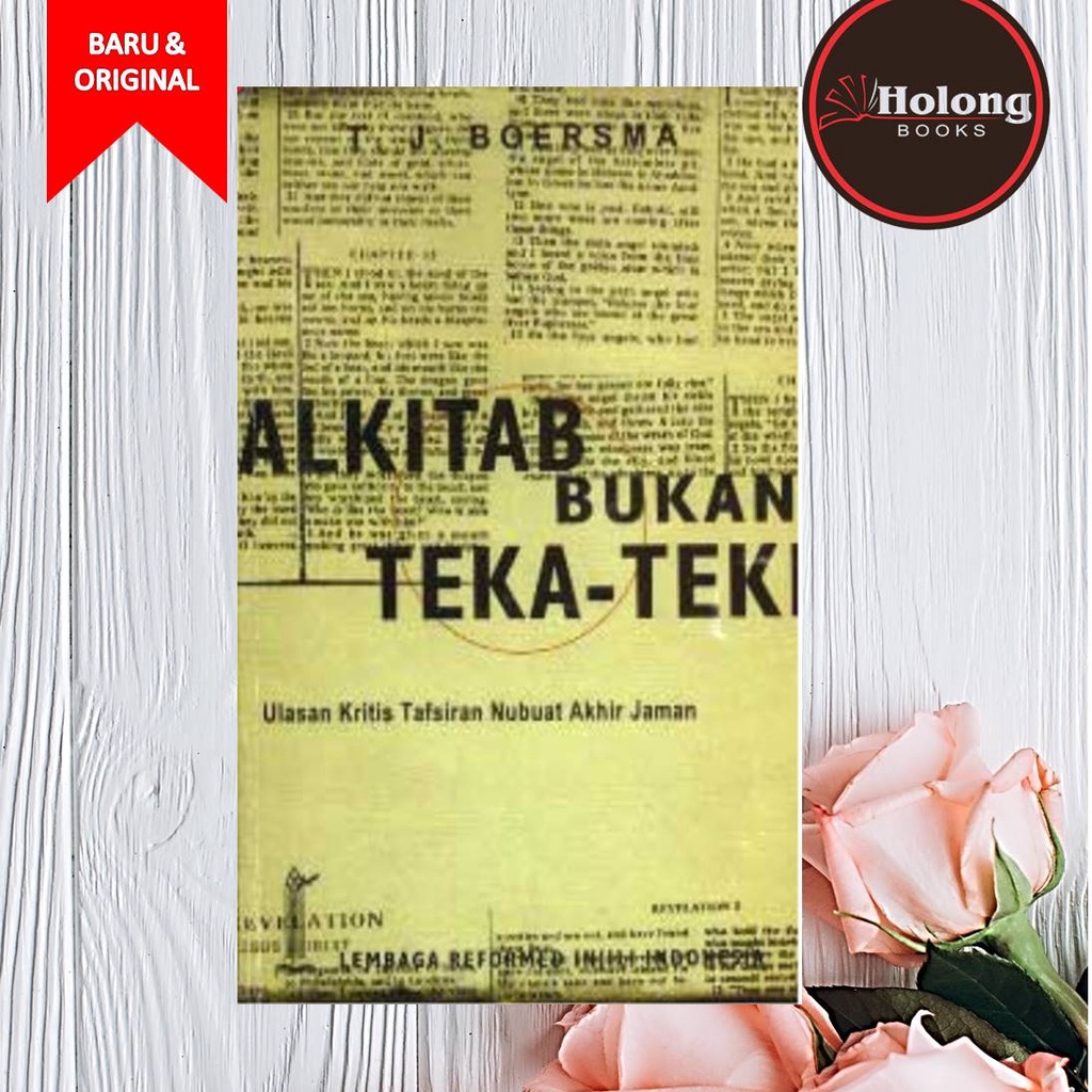 Buku Alkitab bukan Teka Teki Ulasan Kritis Tafsir Nubuat Akhir Zaman
