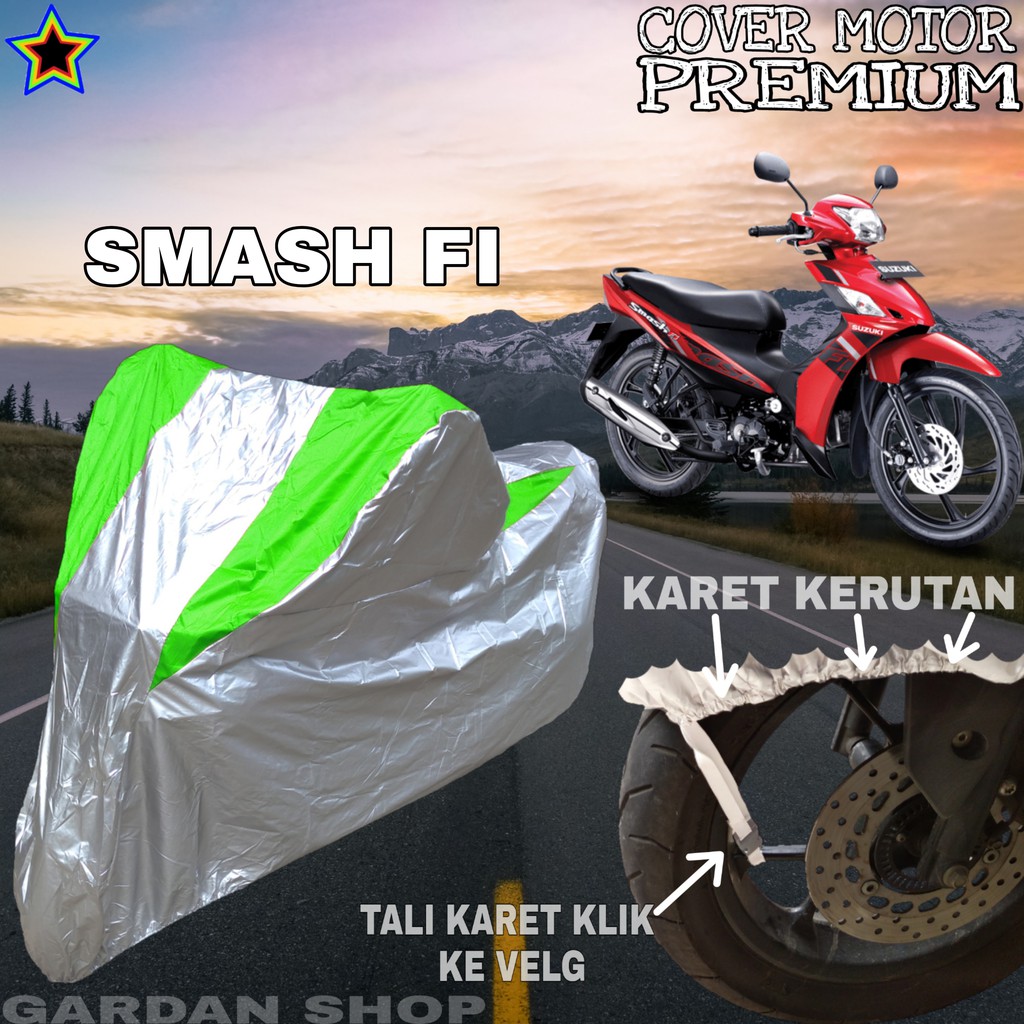 Sarung Motor SMASH FI Silver HIJAU Body Cover Penutup Pelindung Motor Smash PREMIUM