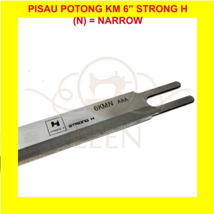 Mata Pisau Potong KM6 STRONG H Sempit Lurus KM 6 inch Mesin Tegak LEEN