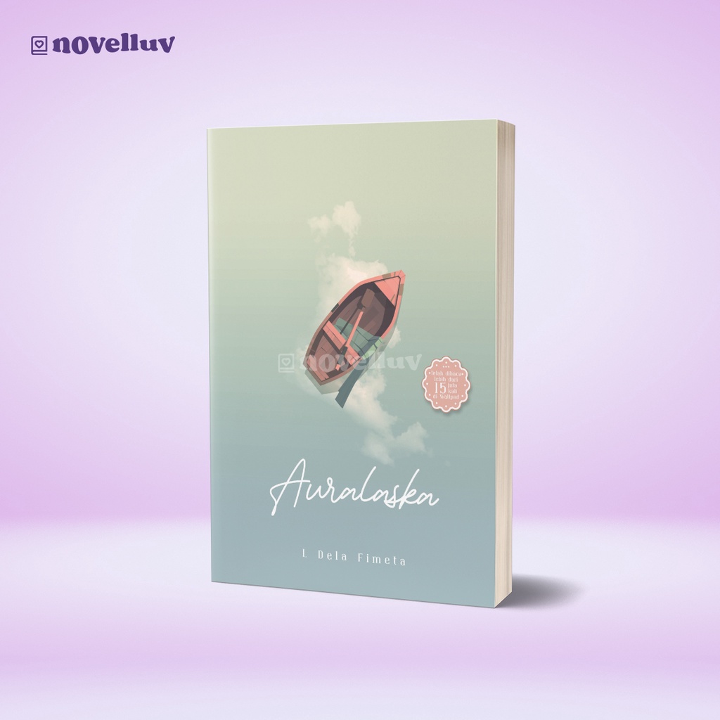 Novel Auralaska by Eldelafimeta Novel Wattpad Novel Romantis Novel Remaja