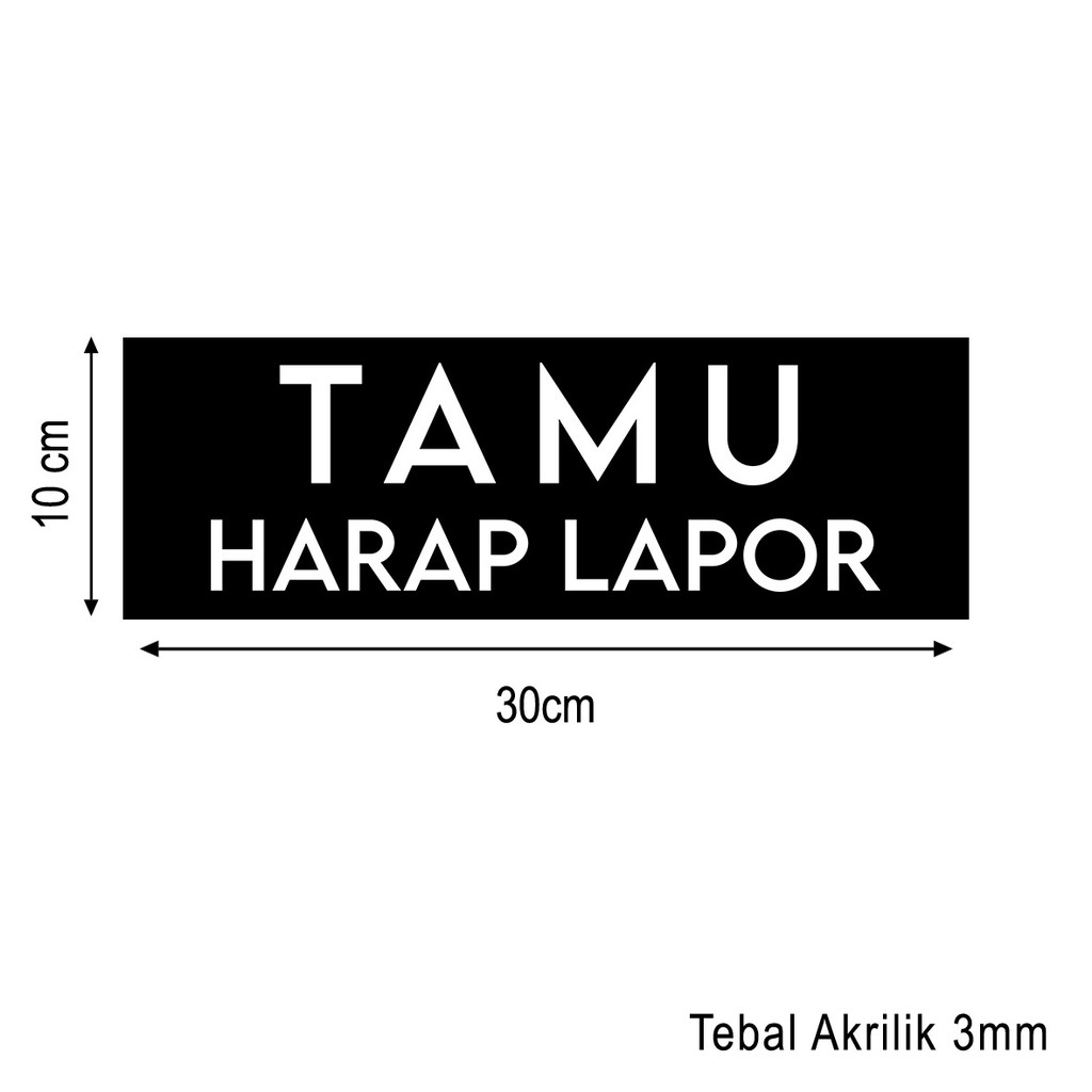 Tamu Harap Lapor Board Akrilik Printing UV