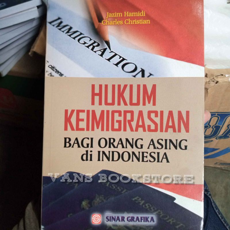 

BUKU HUKUM KEIMIGRASIAN BAGI ORANG ASING DI INDONESIA - JAZIM HAMIDI