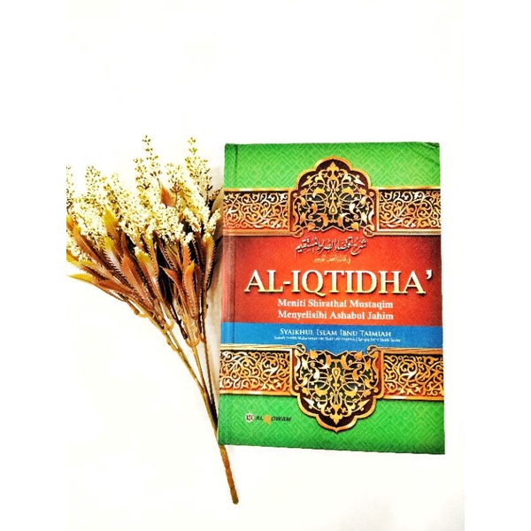 AL-IQTIDHA' || Meniti Shirathal Mustaqinm Menyelisihi Ashabul Jahim