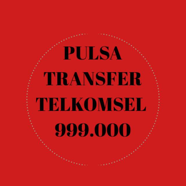 PULSA TRANSFER TELKOMSEL 999 1 JUTA