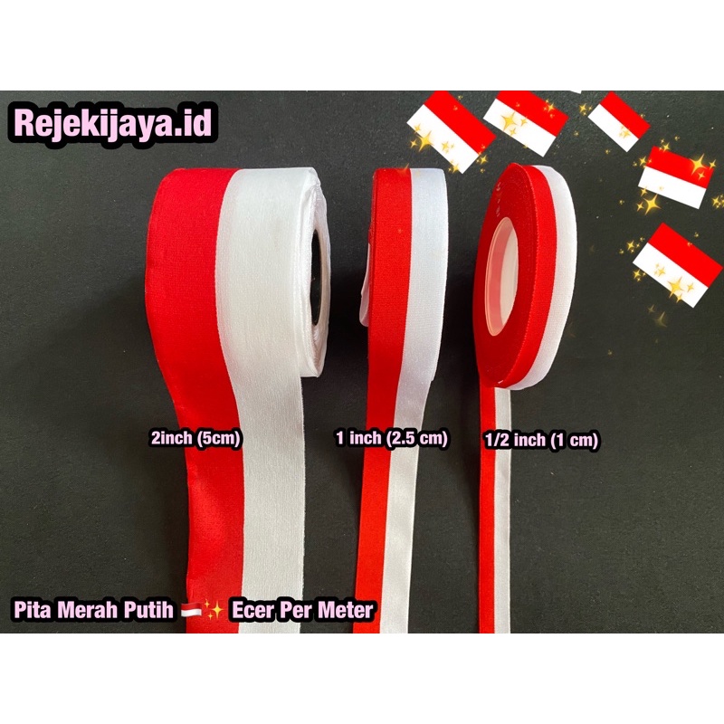 

PITA MERAH PUTIH 1/2 INCH-2 INCH PER METER / PITA MERAH PUTIH ECERAN PER METER