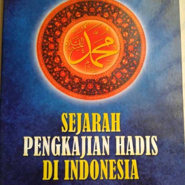 Sejarah Pengkajian Hadis di Indonesia