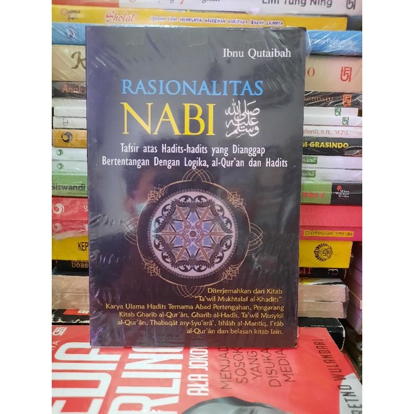 BUKU ORIGINAL RASIONALITAS NABI TAFSIR ATAS HADITS HADITS YANG DIANGGAP BERTENTANGAN DENGAN LOGIKA A