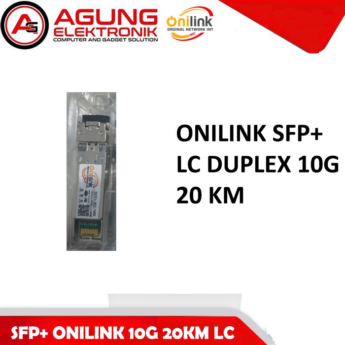 SFP+ 10G LC DUPLEX 20KM ONILINK ( DUAL CORE ) / SFP PLUS LC 20 KM