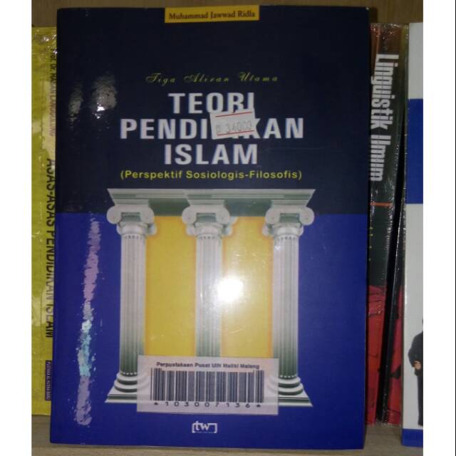 Tiga Aliran Utama Teori Pendidikan Islam - Muhammad Jawwad Ridla
