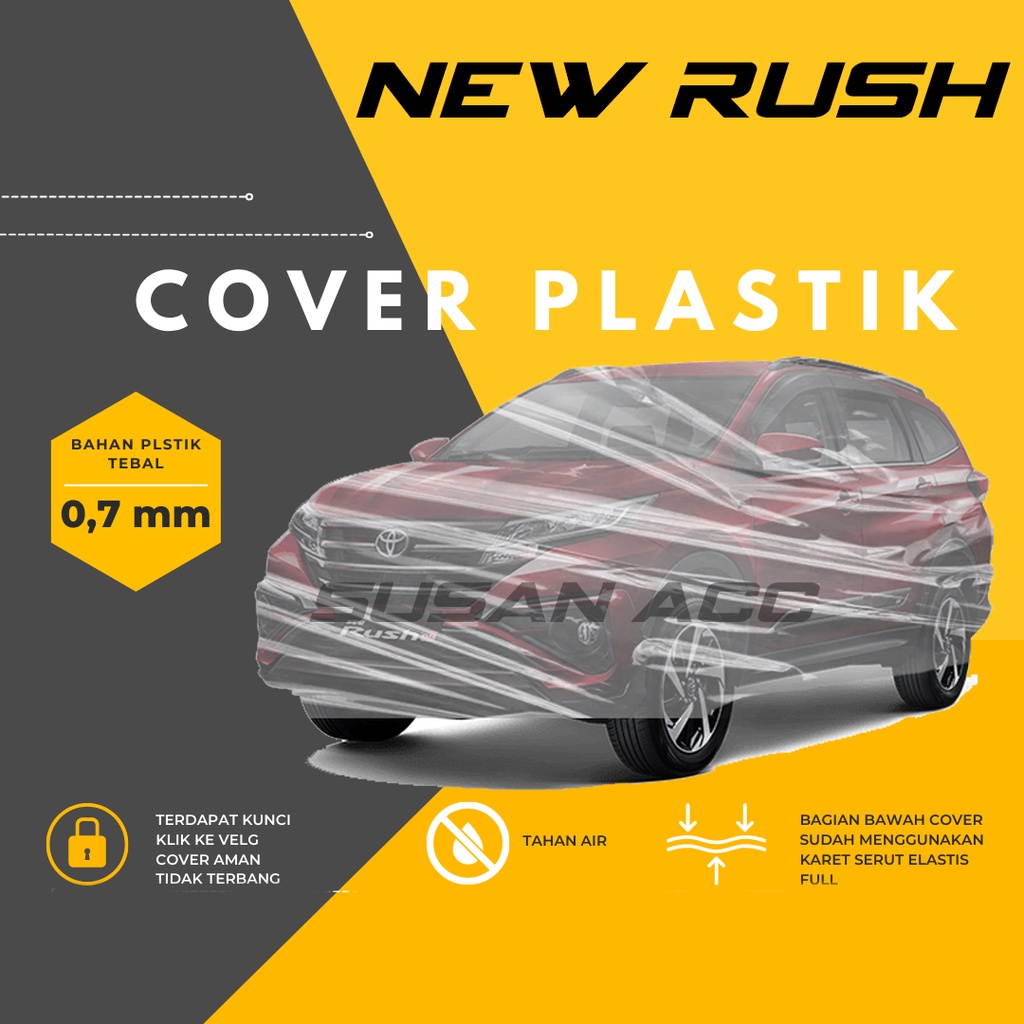 Body Cover Mobil all new rush Transparan Sarung Mobil rush waterproof/new rush/all new terios/new terios/terios lama/terios konde/rush lama/rush konde/ertiga/ertiga lama/new ertiga/all new ertiga/ertiga gx/ertiga gl/taruna long/taruna short/taruna csx/brv