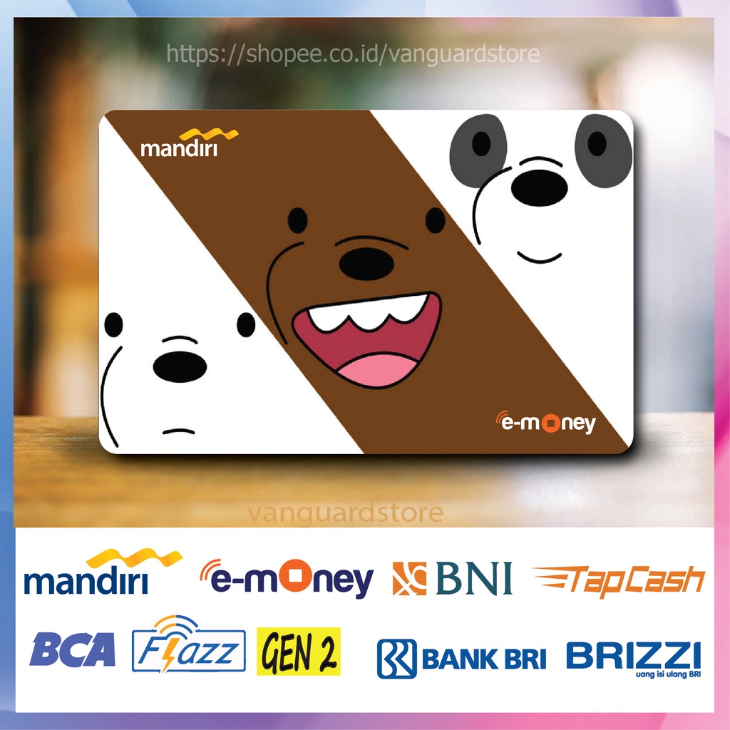 KARTU E MONEY E TOLL ANIME WE BARE BEAR  KARTUN EMONEY MANDIRI FLAZZ BCA TAPCASH BRIZZI