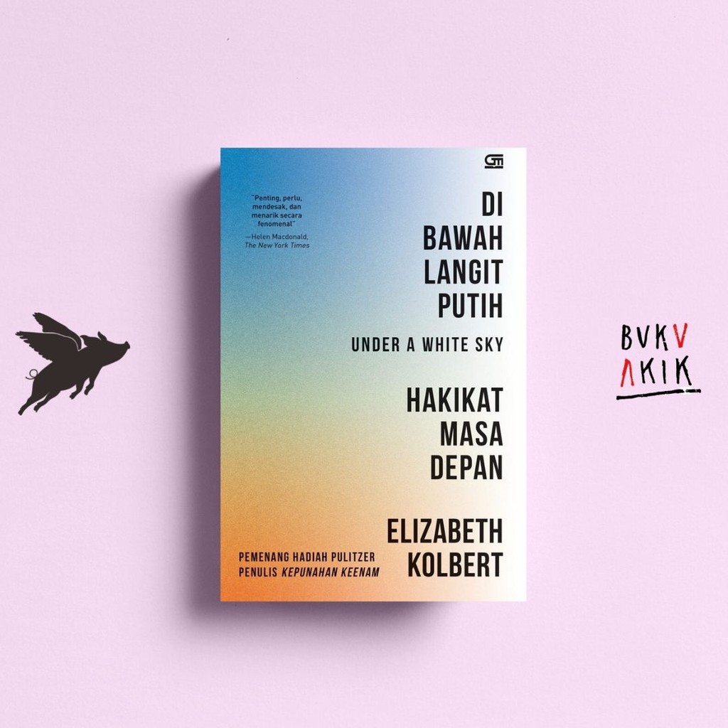 Di Bawah Langit Putih - ELIZABETH KOLBERT