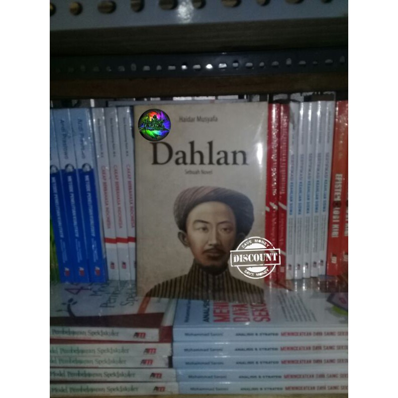 Dahlan Sebuah Novel - HAIDAR MUSYAFA