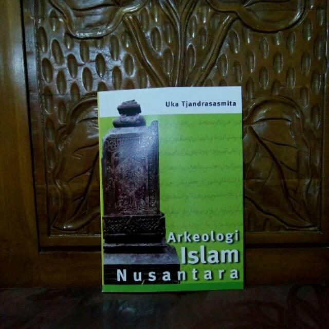 ARKEOLOGI ISLAM NUSANTARA