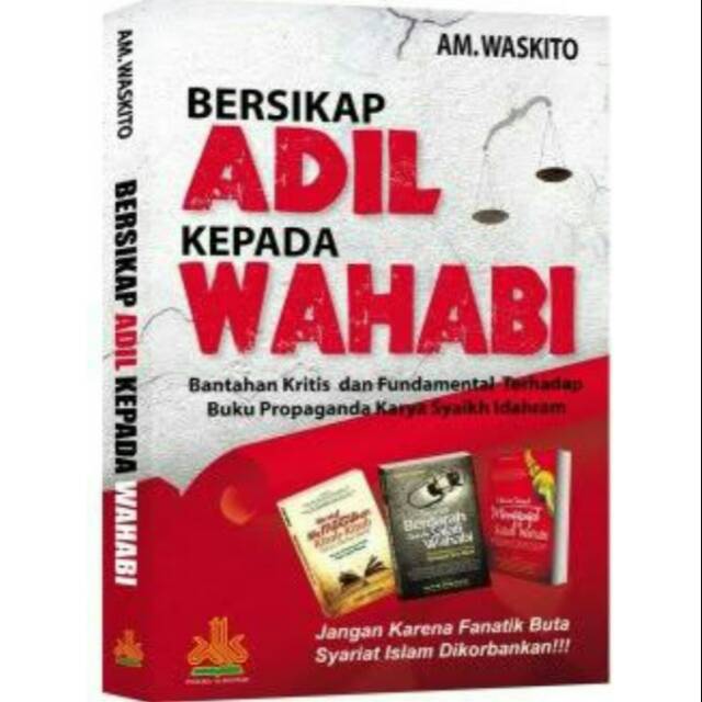 Bersikap Adil Kepada Wahabi Bantahan Kritis Dan Fundamental Terhadap Buku Propaganda Shopee Indonesia