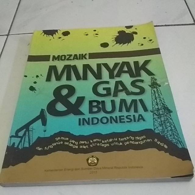 Mozaik minyak &gas bumi Indonesia